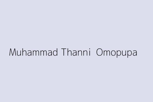 Muhammad Thanni  Omopupa 